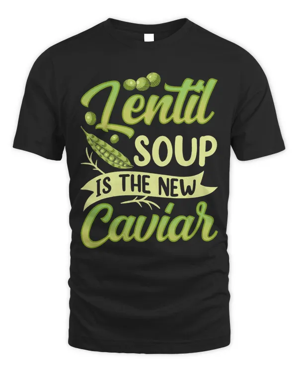 Lentil Soup Is The New Caviar Food Sayings Lentils Lover