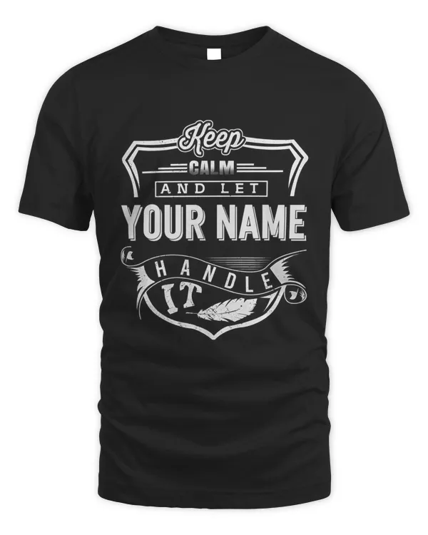 Keep Calm And Let Your Name Handle It