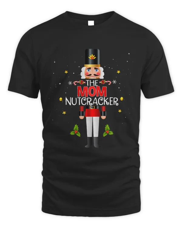 The Mom Nutcracker Group Matching Family Christmas Funny