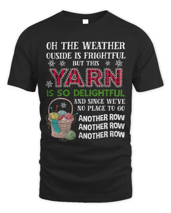 The Weather Outside Is Frightful But This Yarn Delightful