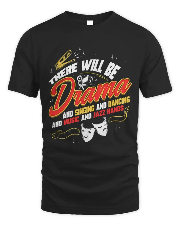 Theatre There Will Be Drama Gift Broadway Musical Theater