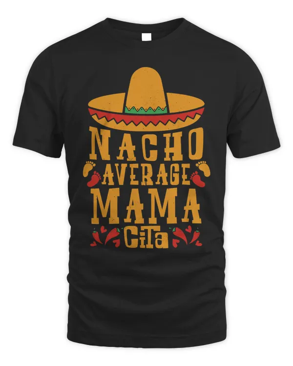 Women Nacho Average Mamacita Cinco De Mayo Mexican Pregnancy