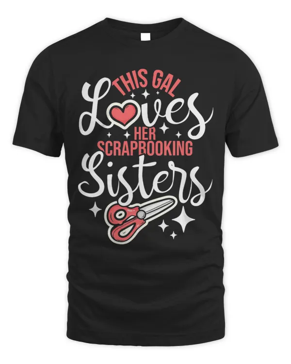 This Gal Loves Her Scrapbooking Sisters 2Scrapbooker Arts