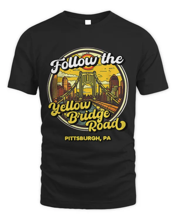 Follow the Yellow Bridge Road Pittsburgh Fan