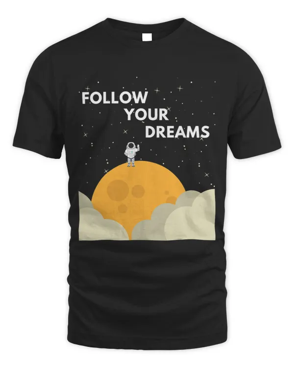Follow Your Dreams to the Moon