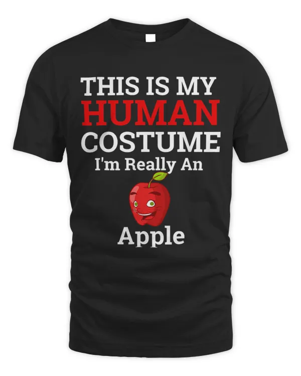 This Is My Human Costume Im Really an Apple Halloween