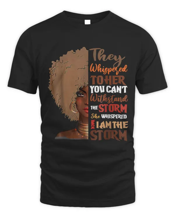 She Whispered Back I Am The Storm Black History Month