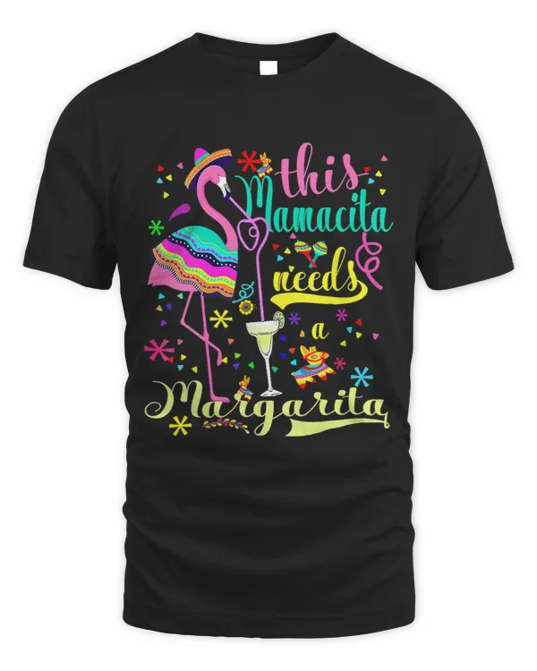 This Mamacita Needs A Margarita Cinco De Mayo Pink Flamingo T-Shirt