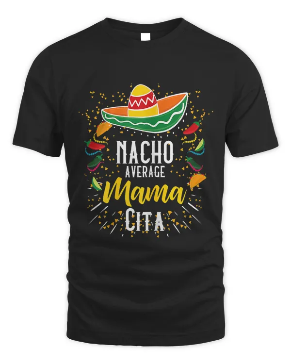 Womens Nacho Average Mamacita Cinco de Mayo Mexican Fiesta