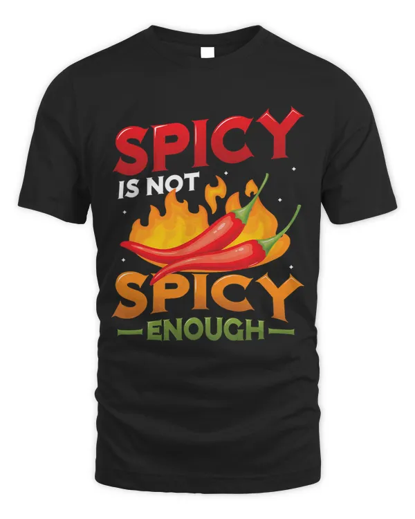 Spicy Is Not Spicy Enough Hot Chili Spice