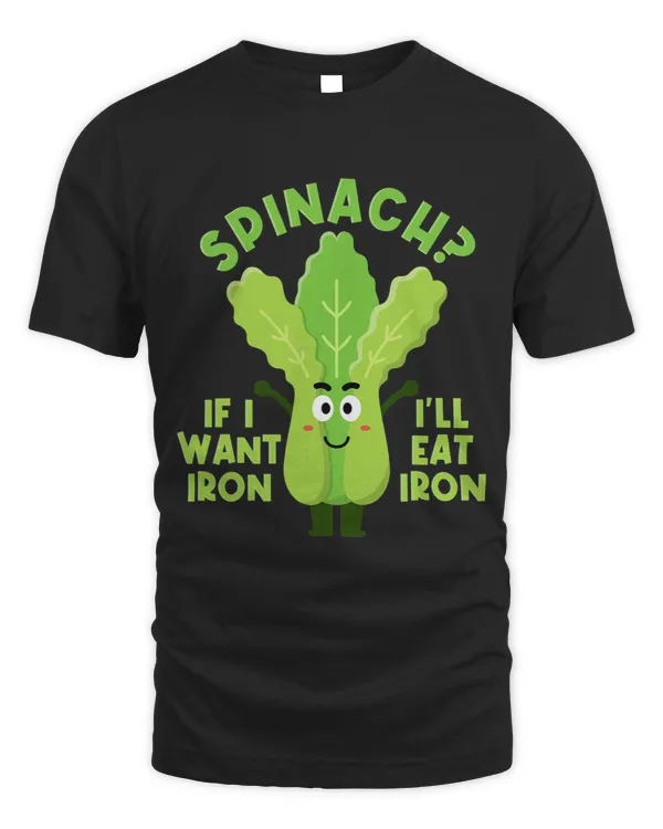 Spinach I Want Iron Ill Eat Iron Kale Spinach