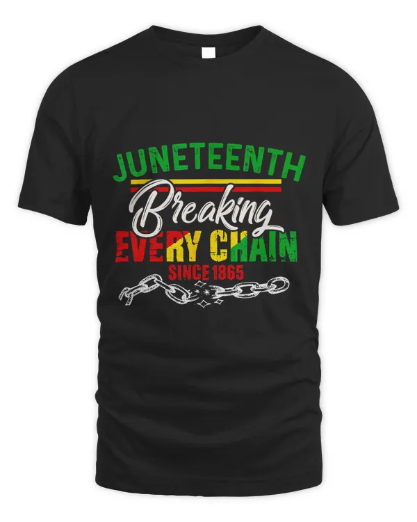 Breaking Every Chain 1865 Juneteenth