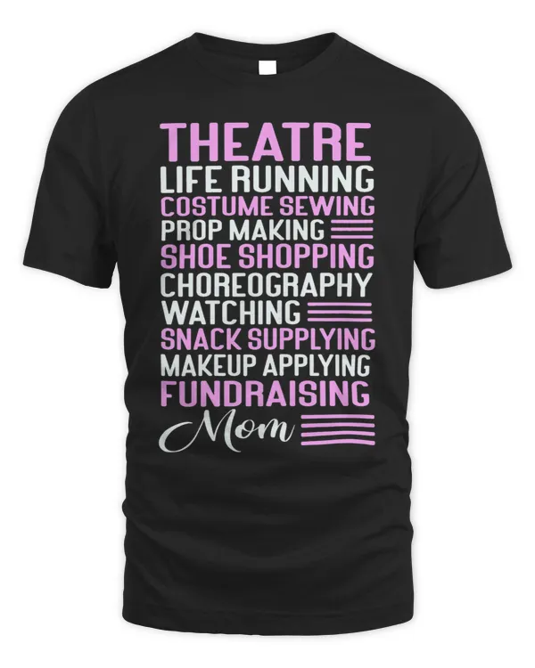 Womens Theatre Mom Theater Actress Broadway Musical Theatre