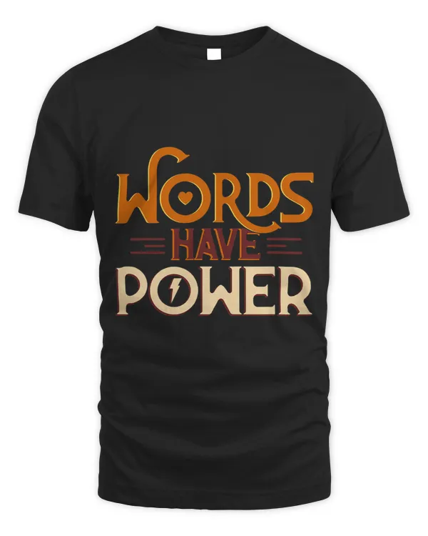 Words Have Power Writer Journalist Author Novelist