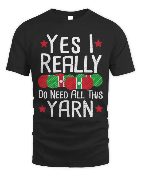 Yarn Yes I Really Do Need All This Yarn 2Crochet