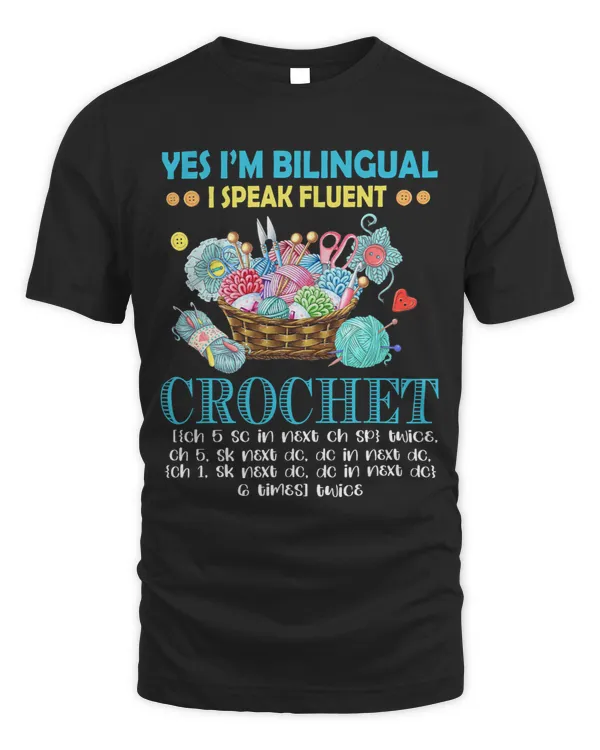 Yes Im Bilingual I Speak Fluent Crochet Crocheting Lovers