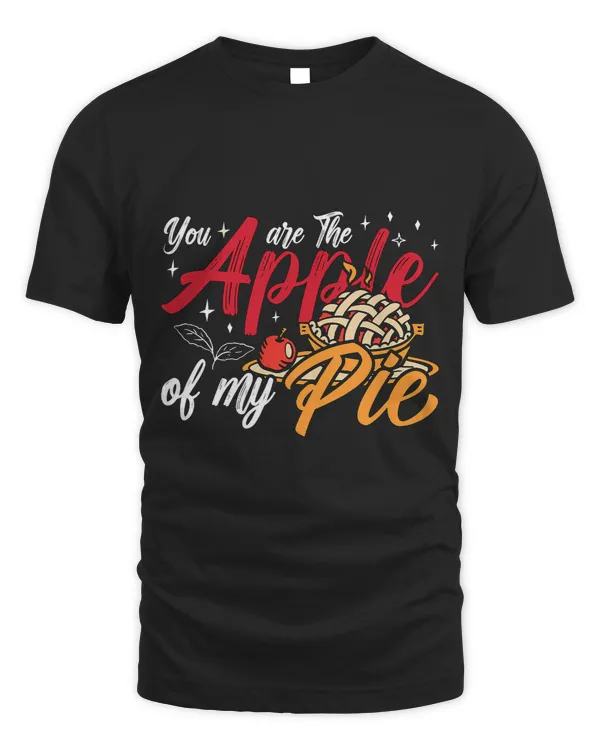 You Are The Apple Of My Pie Pastries Thanksgiving Apple Pie