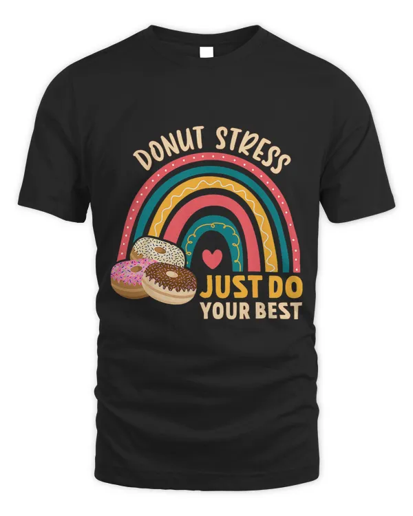 Donut Stress Just Do Your Best Rock The Test Day Teacher