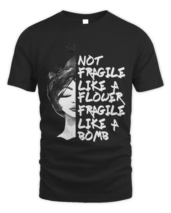 Not Delicate Like A Flower Feminism Quote Gifts