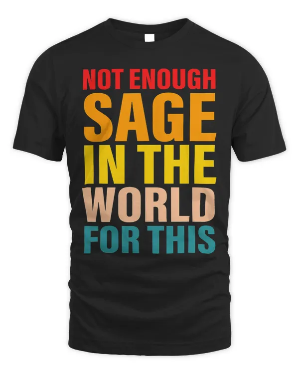 Not Enough Sage In The World For This Funny