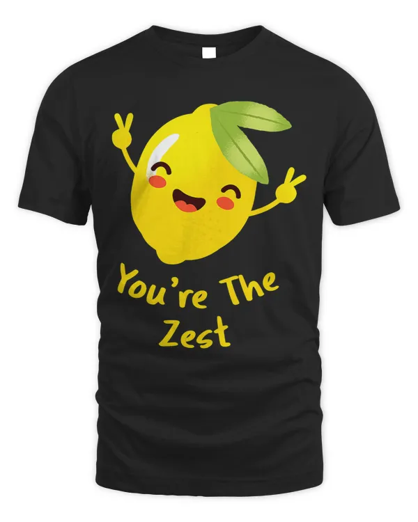 Youre The Zest 2Funny Lemon Zest Best Friend