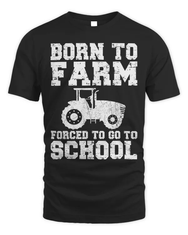 Farming Farmer Vintage Tractor Born To Farm Forced To Go To 1