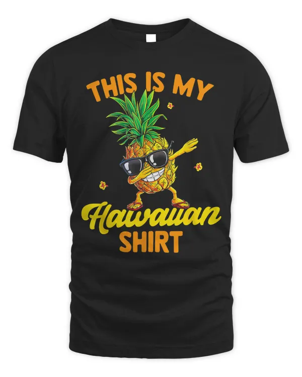 Dabbing Pineapple Women Men Boys Girls This Is My Hawaiian