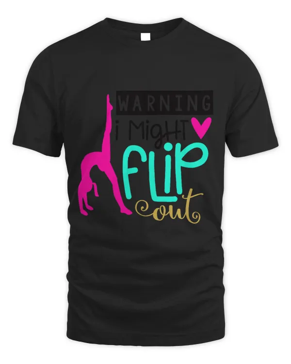 Warning I Might Flip Out T Shirt