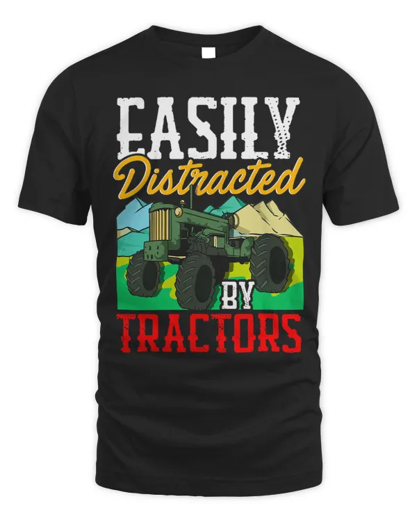 Easily Distracted By Tractors Funny Farming Farmer Farm
