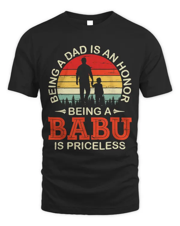 Being A Dad Is An Honor Being A Babu Is Priceless Grandpa
