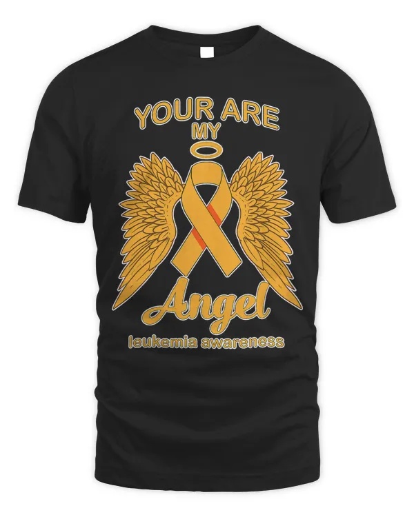 you are my angel leukemia awareness Orange Ribbon