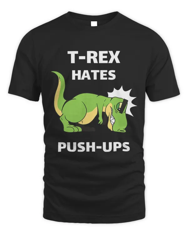TRex Hates Pushups Funny T Rex Workout