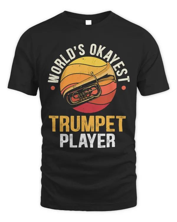 Funny Trumpet Band Trumpeter Worlds Okayest Trumpet Player 5