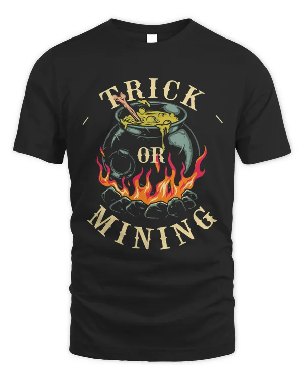 Trick or Mining Halloween Miner Scary Pitman Witch Funny