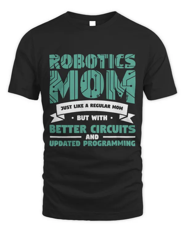 Robotics Mom Just Like A Regular Mom Science Engineer
