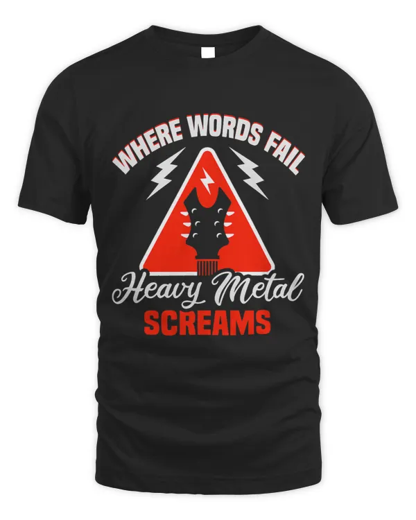 Where words fail Heavy Metal screams Heavy Metal