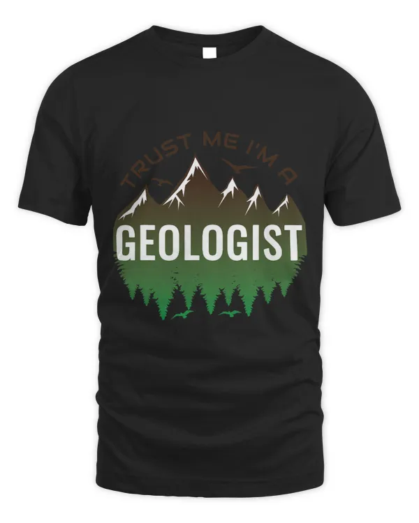 Trust Me Im a Geologist funny Geology Rock Collecting 2