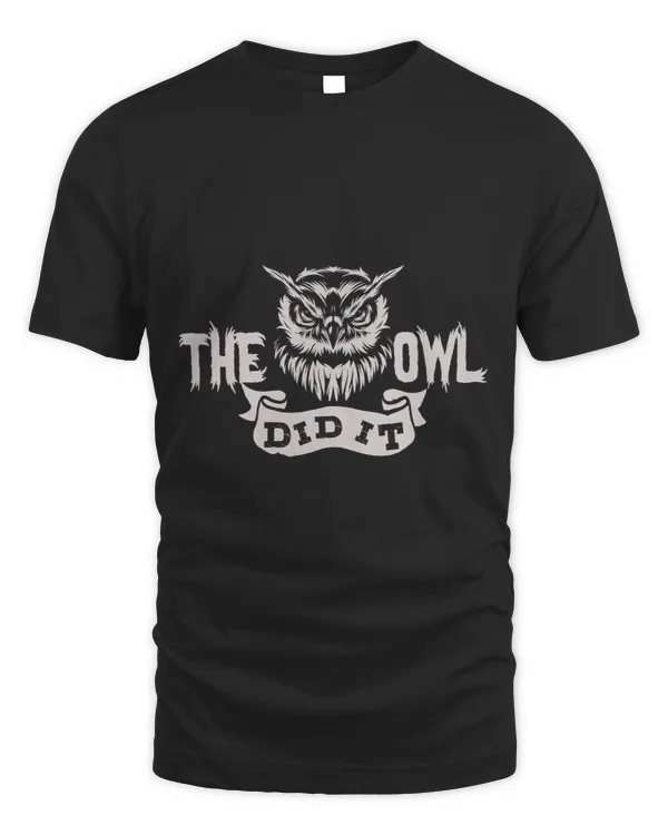 Funny True Crime The Owl Did It Owl Theory Womens Gift