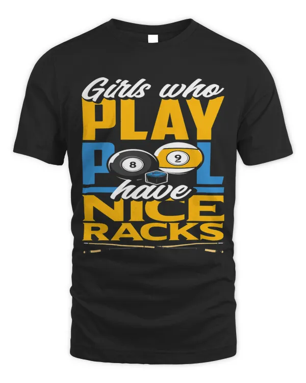 Womens Girls Who Play Pool Have Nice Racks Funny Billiards