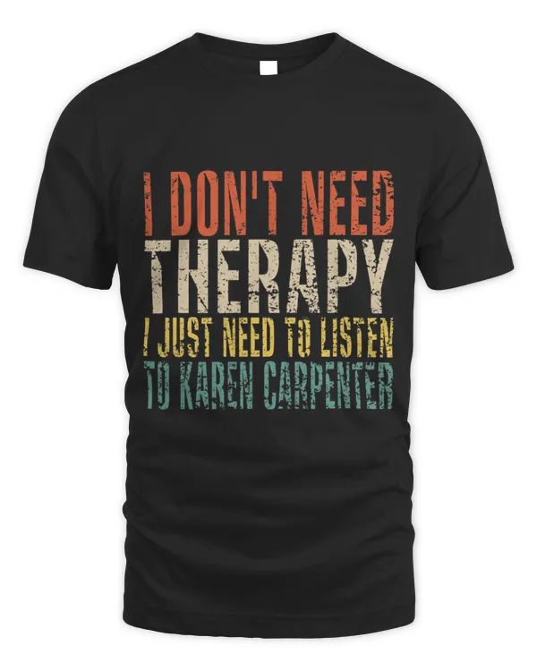 I Dont Need Therapy I Just Need to Listen Funny Retro