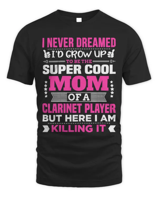 Womens Super Cool Funny Clarinet Player Gift for Mom 3
