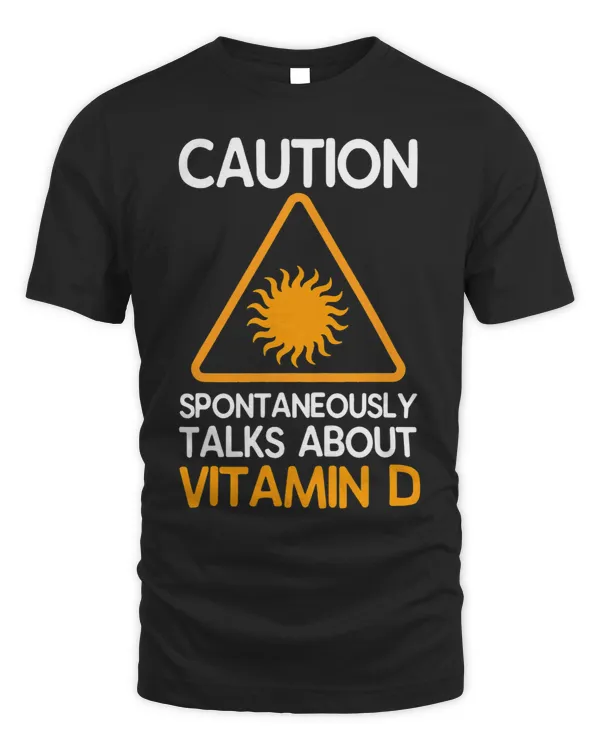 Caution Spontaneously Talks About Vitamin D