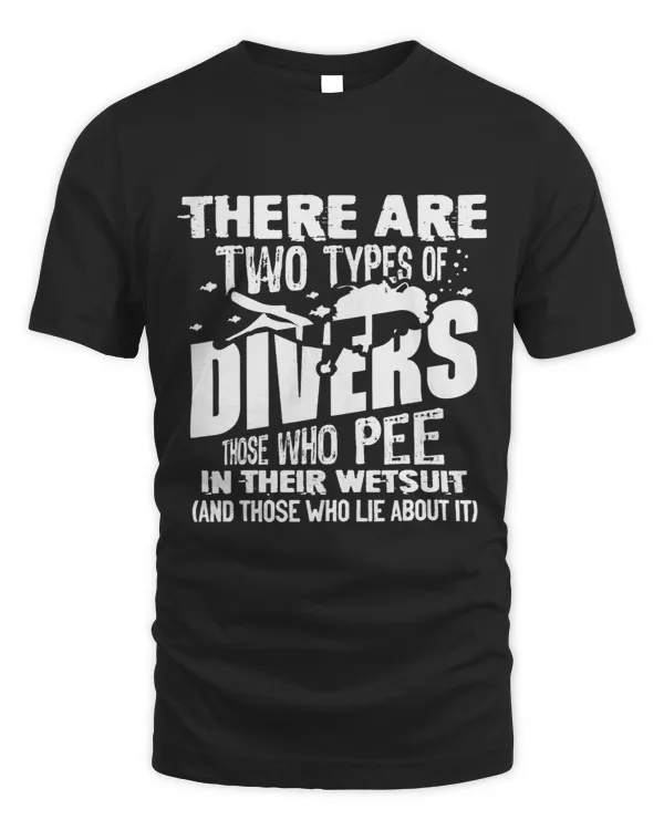There Are Two Types Of Divers Scuba Diving Funny