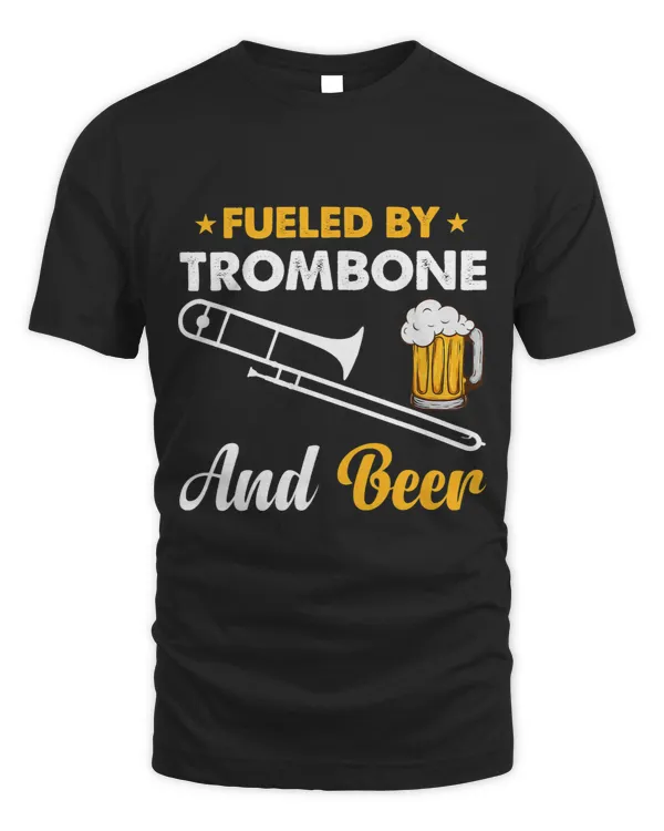 Fueled By Trombone And Beer Trombone Musician Beer Drinker