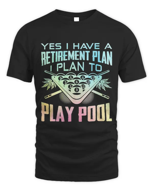 Yes I Do Have A Retirement Plan Billiards Player Pool Cue