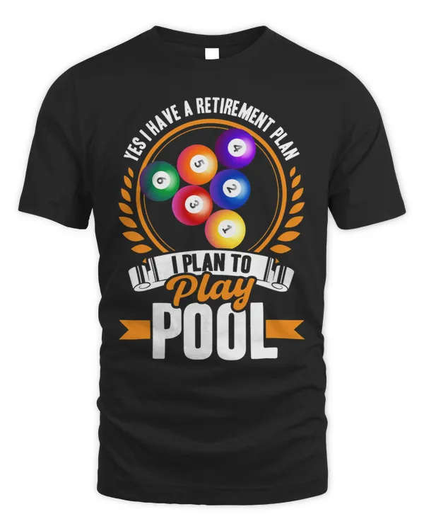 Yes I Have A Retirement Plan Billiards Player Pool Snooker
