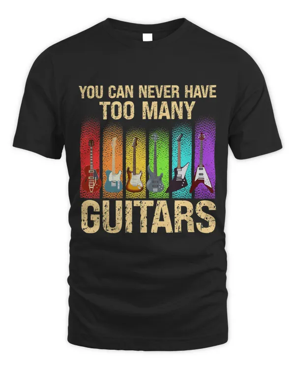 You Can Never have Too Many Instrument Guitar