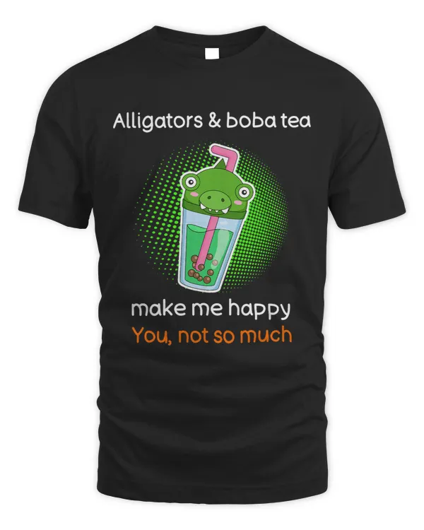 Funny Boba Tea Shirt Sarcastic Alligator Lover Bubble Tea