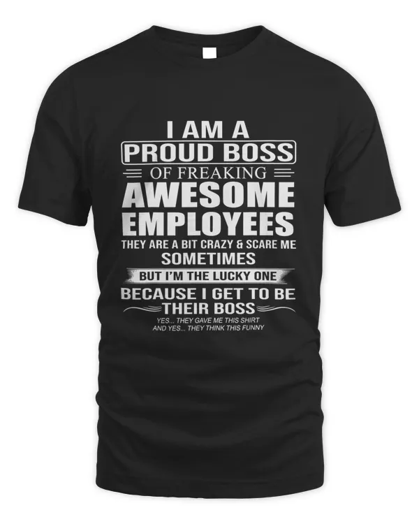 Proud Boss - Unisex Standard T-Shirt Unisex Standard T-Shirt