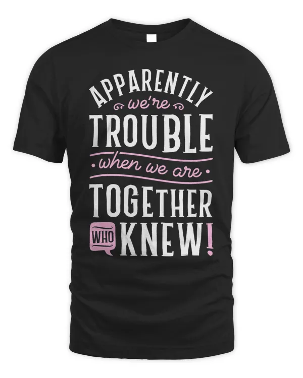 Apparently Were Trouble When We Are Together Scrapbooking 21